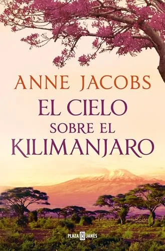 El cielo sobre el Kilimanjaro (Sueños de África 1) (Éxitos)