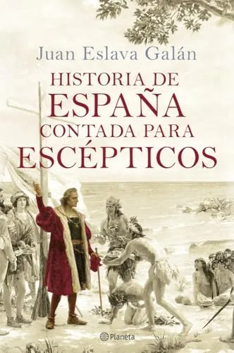 Historia de España contada para escépticos (No Ficción)