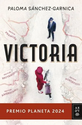 Victoria: Premio Planeta 2024 (Autores Españoles e Iberoamericanos)