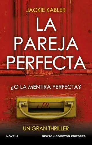 La pareja perfecta. El fenómeno del thriller psicológico británico. Un millón de ejemplares vendidos