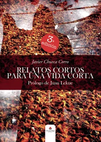 Relatos cortos para una vida corta: Prólogo de Juan Lekue