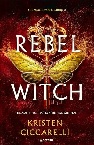 Rebel Witch (Crimson Moth. Libro 2) (Montena)