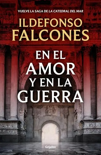 En el amor y en la guerra (La catedral del mar 3) (Novela histórica)