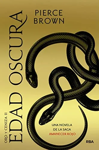 Oro y ceniza II. Edad oscura: Una novela de la saga Amanecer rojo (Novelas ficción)