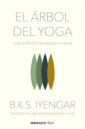 El árbol del yoga: La guía definitiva del yoga para cada día (Clave)