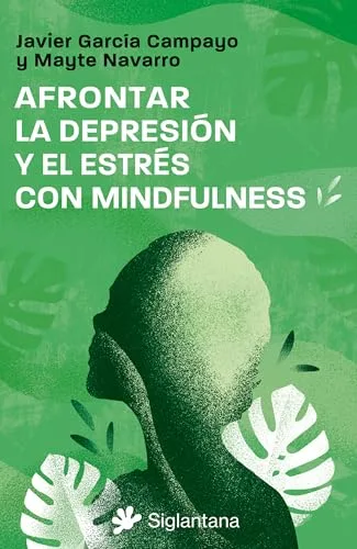 Afrontar la depresión con Mindfulness (MINDFULNESS Y MEDITACION)