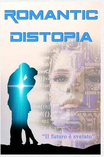Romantic Distopia: Vol. 1 (Storie fantastiche)