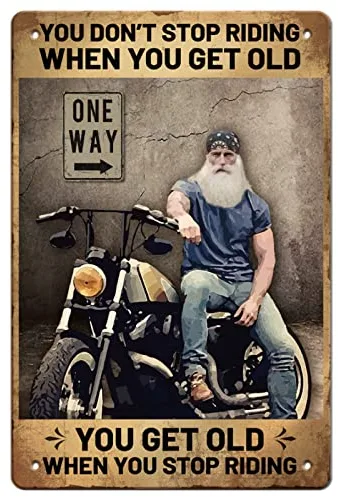 GLOBLELAND Placa de Metal Vintage para Motocicleta, póster Retro con Texto en inglés You Don't Stop Riding, Letrero Decorativo de Metal para Pared, 8 x 12 Pulgadas, para decoración