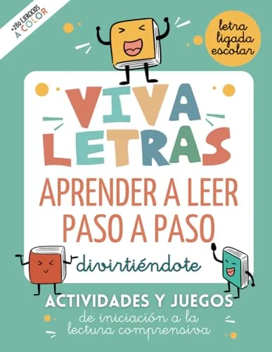 VIVALETRAS. APRENDER A LEER PASO A PASO DIVIRTIÉNDOTE.: Actividades y juegos de iniciación a lectura comprensiva con letra ligada escolar. (Libros de actividades divertidas para niños de 3 a 6 años)